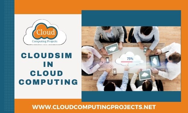 Cloudsim in Cloud Computing